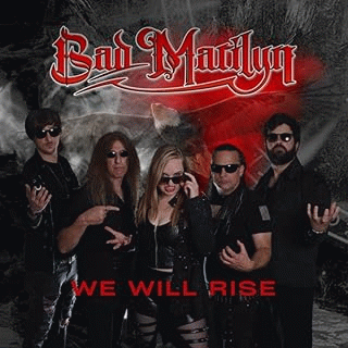 Bad Marilyn : We Will Rise